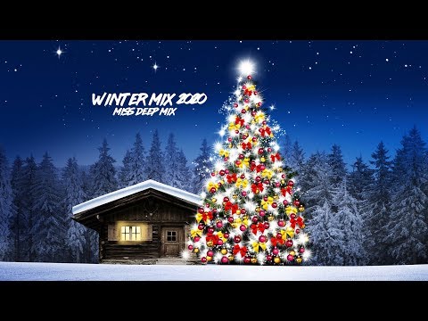 2020 Special Winter Super Mix 2020 Best Of Deep House Sessions Music 2020 Chill Out Mix By Miss Deep