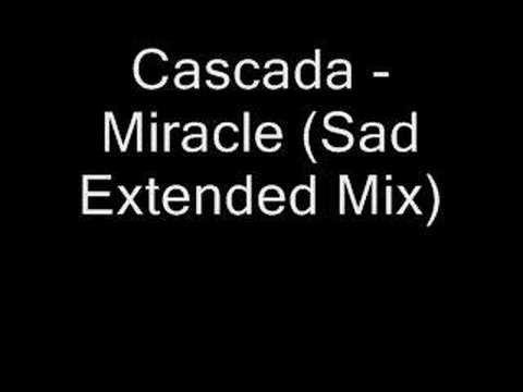Cascada - Miracle (Sad Extended Mix)