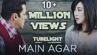 Tubelight - Main Agar | Salman Khan | Pritam | Atif Aslam| Kabir Khan - MUSIC YT