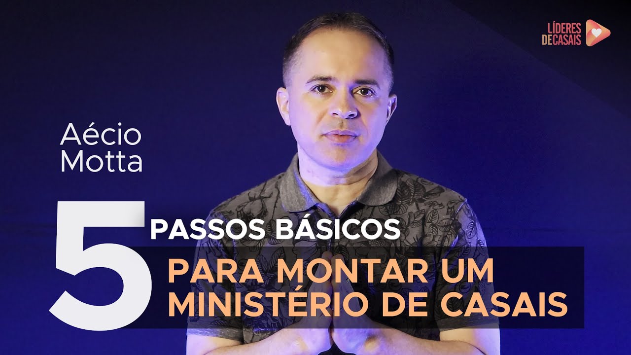COMO COMEÇAR UM MINISTÉRIO DE CASAIS - Aécio Motta