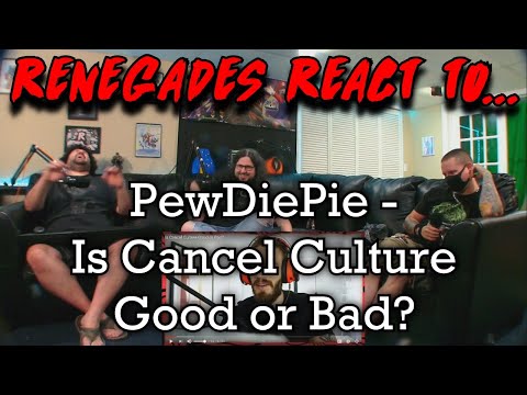 Renegades React to... @PewDiePie - Is Cancel Culture Good or Bad?