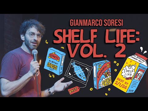 Shelf Life: Vol 2. | Gianmarco Soresi | Stand Up Comedy