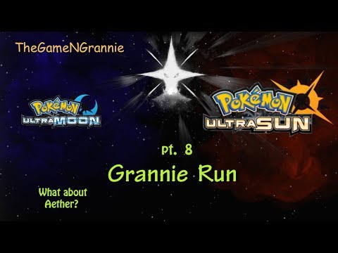 Pt.8 - Grannie Run around - From Aether to Sophocles Pokemon Ultra Sun Moon[LP[2ds/3ds]]