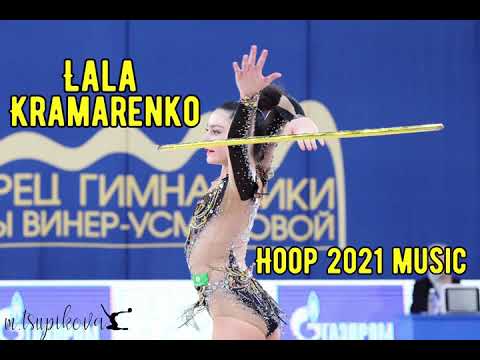 Lala Kramarenko hoop 2021 music
