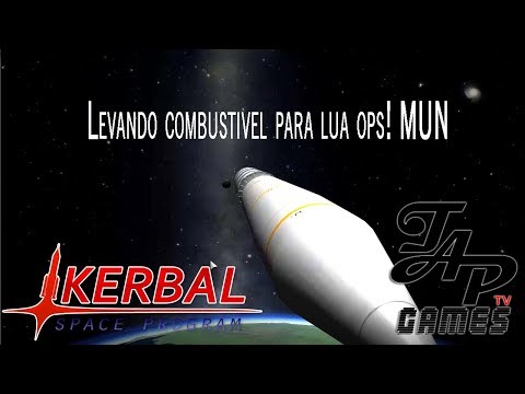 Tap Games TV [KSP] - Levando combustível para lua ops! MUN