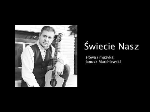 Janusz Marchlewski - Świecie Nasz