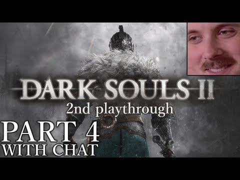 Forsen plays: Dark Souls 2 | Part 4 (with chat)