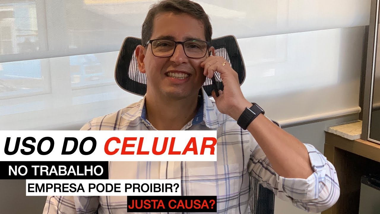 Uso do CELULAR NO TRABALHO / Pode proibir? Grupo de WhatsApp da empresa #bbadv