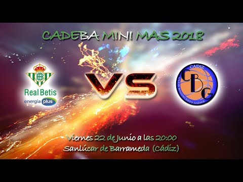 CADEBAMINIMAS 2018 - Real Betis Energía Plus - CB Gades