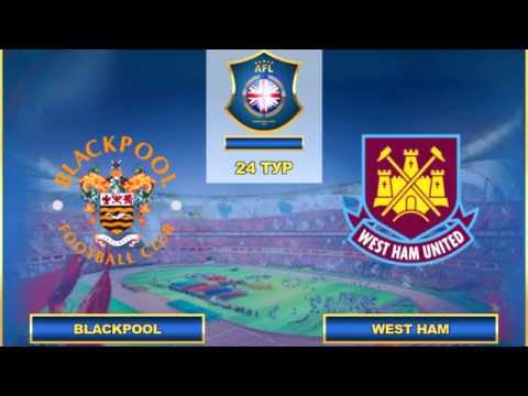 AFL. England. Premier League. 24 Tour. Blackpool - West Ham