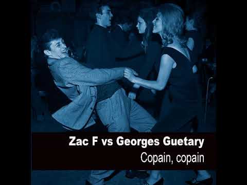 Zac F vs Georges Guetary - Copain, copain [RetroManiac Mix]