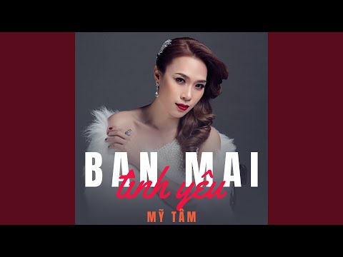 Ban mai tình yêu - Mỹ Tâm