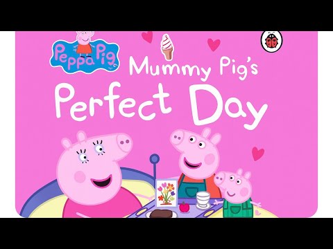 Mummy Pig’s Perfect Day | Peppa Pig Story Time for Kids | Reet’s World