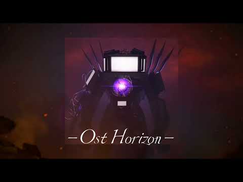 Titan Tv Man Theme song || Ost Horizon