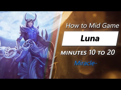 Own the mid game with Luna (feat. Miracle-) | Minute 10 to 20