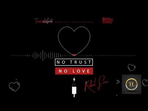 Rebel Sixx x Travis World - No Trust No Love