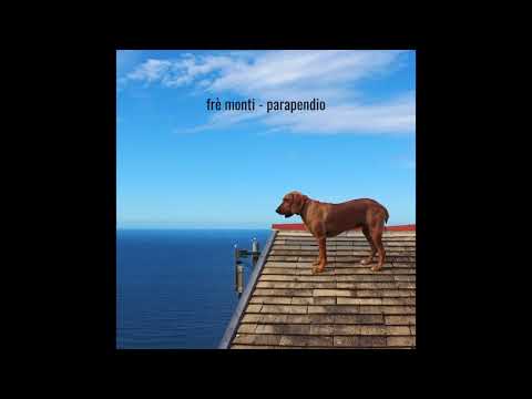Frè Monti | Parapendio [Official Audio]