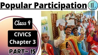 Popular Participation | Electoral Politics | Class 9 Civics Chapter 3 | NCERT