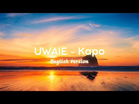 UWAIE - Kapo (English Version) | Lyrics