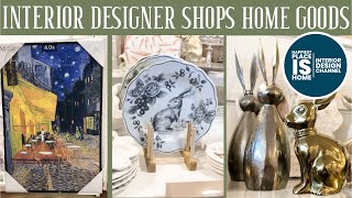 Shop at Home Goods with an Interior Designer!  Luxury looks for less!