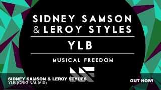 Sidney Samson &amp; Leroy Styles - YLB (Original Mix)