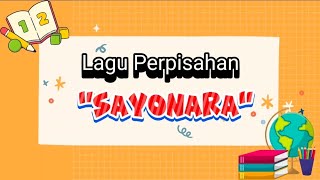 Download lagu Lagu Perpisahan 'SAYONARA' mp3 Download lagu Lagu Perpisahan 'SAYONARA' mp3
