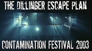 The Dillinger Escape Plan LIVE @ Contamination Festival 2003 - Relapse Records - Dani Zed