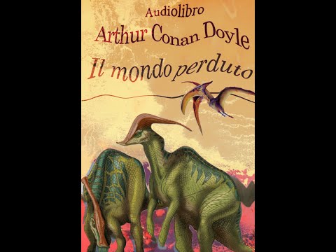 IL MONDO PERDUTO di Arthur Conan Doyle - Audiolibro integrale