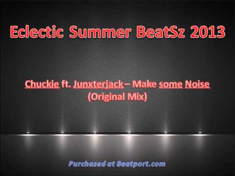 Chuckie ft. Junxterjack - Make Some Noise (Original Mix)
