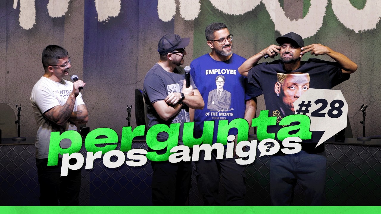 PERGUNTA PROS AMIGOS #28 - 4AMIGOS