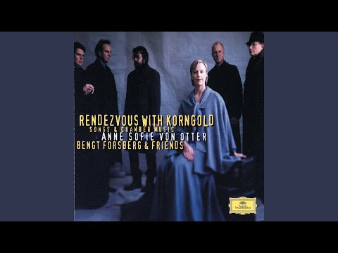 Korngold: Vier Lieder des Abschieds op.14 - 3. Mond, so gehst du wieder auf