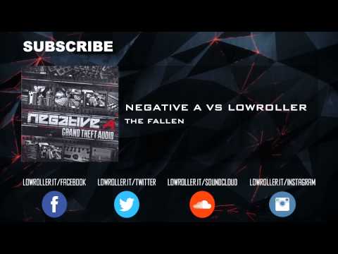 Negative A vs Lowroller - The Fallen (Full HQ)