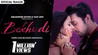 Bekhudi | Official Trailer | Amit Kasaria | Adhyayan Suman, Angel, Anurag Sharma | Entourage Music