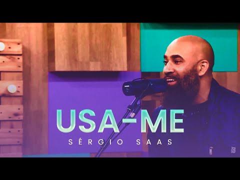 Usa - me Senhor - Sérgio Saas