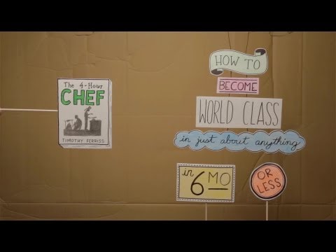 如何在六個月內在一項技術領域中達到世界級的水準How To Become World Class At Anything In 6 Months Or Less: 4 Hour Chef [Epipheo.TV]