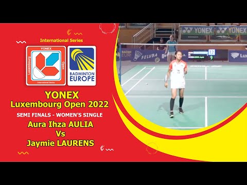Aura Ihza AULIA Vs Jaymie LAURENS #Badminton #LuxembourgOpen2022 #Indonesia
