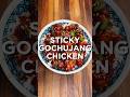 The Best Way To Treat Yourself Is Sticky Gochujang Chicken Food Cooking Recipe Shorts