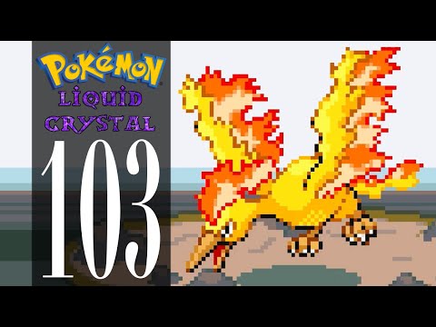 Pokémon Liquid Crystal - Episode 103: Articuno, Zapdos, and Moltres