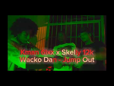 Kman 6ixx x Skelly 12K x Wacko Dan - Jump Out (Sped up + Pitched)