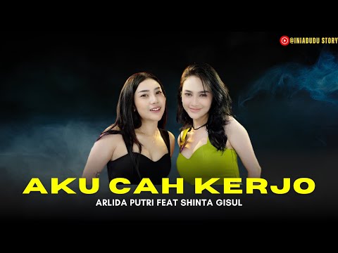 AKU CAH KERJO - ARLIDA PUTRI FEAT. Shinta Gisul | Versi DANGDUT KOPLO VIRAL 2025 FULL LIVE