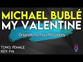 Michael Bublé - My Valentine - Karaoke Instrumental - Female