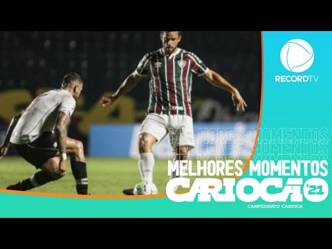 FLUMINENSE 1X1 VASCO | MELHORES MOMENTOS | CARIOCÃO 2021