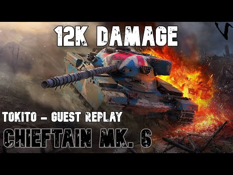 Chieftain Mk. 6 - 12K Damage: Guest Replay - Tokito: World of Tanks Console