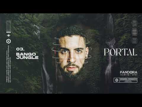Pandora - Bango Jungle (Visualizer) - Álbum Portal