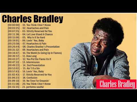 Charles Bradley Greatest hits 2022 - Charles Bradley Best Songs Of Soul Music