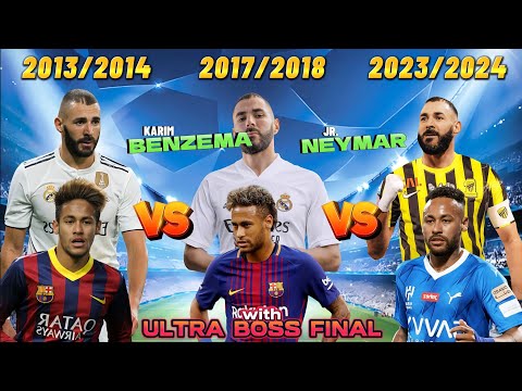 Neymar JR VS Benzema [2013-2017-2023] ⚽️ with ULTRA BOSS FINAL ⚽️