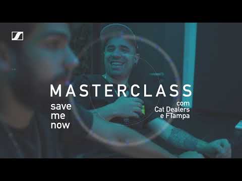 Sennheiser Masterclass II: Cat Dealers & FTampa - Save Me Now (Mix & Master Tips)