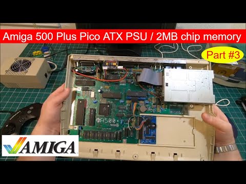 Commodore Amiga 500 Plus Pico ATX PSU / 2MB chip memory expansion / repair / mods / upgrades Part 3