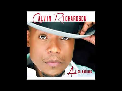 Calvin Richardson  - Can't Let Go (  Acoustic Version)