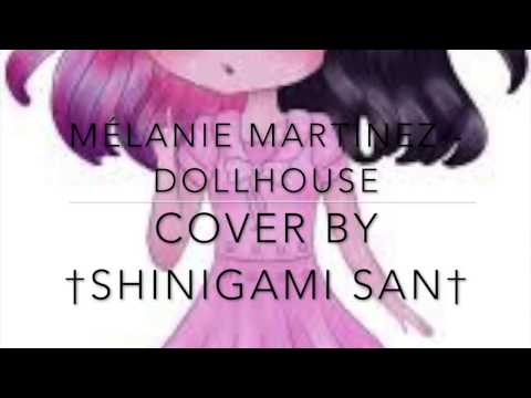 †Shinigami-San† Dollhouse - Mélanie Martinez (cover)